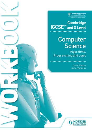 Cambridge Igcse And O Level Computer Science Algorithms Programming And Logic Workbook Workbook David Watson