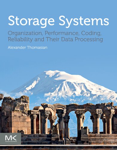 Storage Systems Organization Performance Coding Reliability And Their Data Processing 1st Edition Thomasian