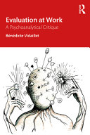 Evaluation At Work A Psychoanalytical Critique 1st Edition Vidaillet