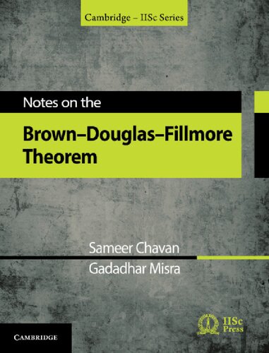 Notes On The Browndouglasfillmore Theorem Cambridge Iisc Series Chavan