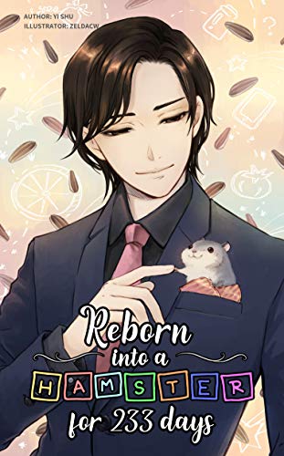 Reborn Into A Hamster For 233 Days Yi Shu