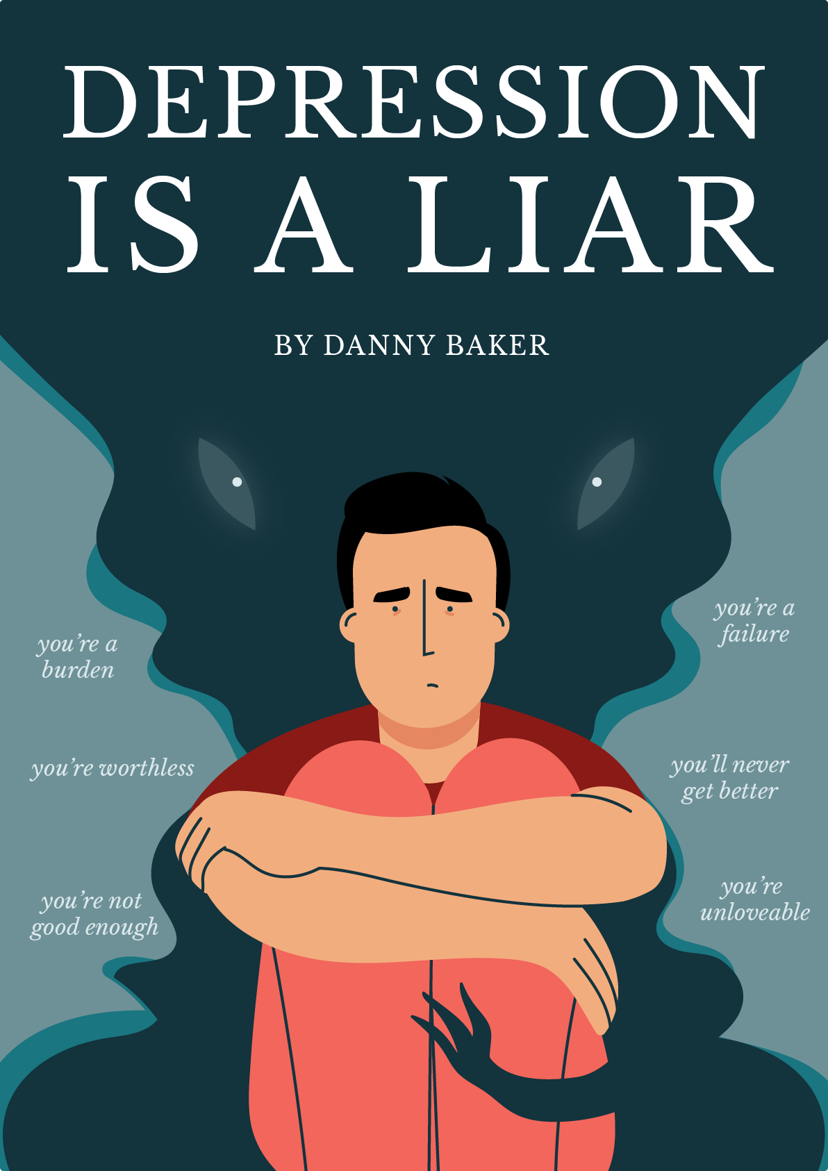 Depression Is A Liar Danny Baker