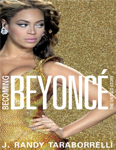 Becoming Beyonc The Untold Story Reprint J Randy Taraborrelli