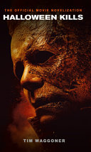 Halloween Kills The Official Movie Novelization Waggoner Tim