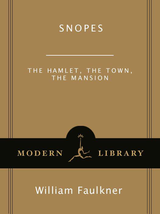Snopes The Hamlet The Town The Mansion William William Faulkner