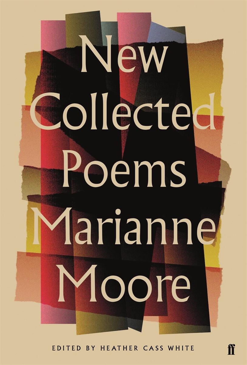 New Collected Poems Of Marianne Mooreelibcc Marianne Moore
