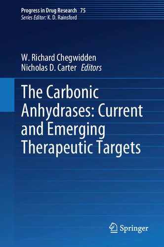 The Carbonic Anhydrases Current And Emerging Therapeutic Targets 1st Edition W Richard Chegwidden