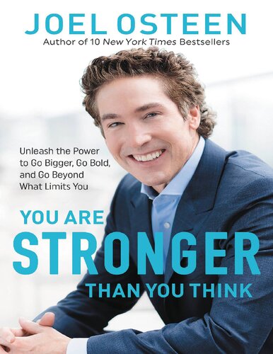 You Are Stronger Than You Think Joel Osteen