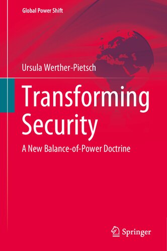 Transforming Security A New Balanceofpower Doctrine 1st Edition Ursula Wertherpietsch