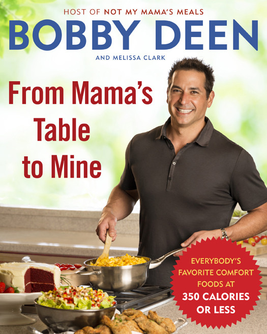 From Mamas Table To Mine Bobby Deen