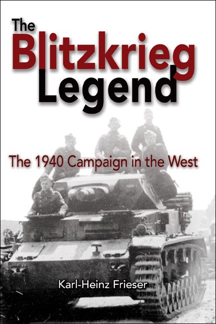 The Blitzkrieg Legend Frieser Karlheinz Chenjin5com