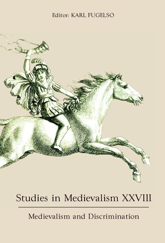 Studies In Medievalism Xxviii Medievalism And Discrimination Karl Fugelso Ed
