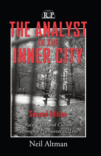 The Analyst In The Inner City Race Class And Culture Through A Psychoanalytic Lens 2nd Edition Neil Altman
