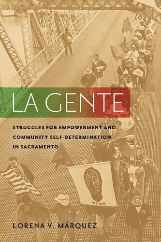 La Gente Struggles For Empowerment And Community Selfdetermination In Sacramento Illustrated Lorena V Mrquez