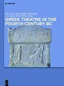 Greek Theatre In The Fourth Century Bc Eric Csapo Hans Rupprecht Goette
