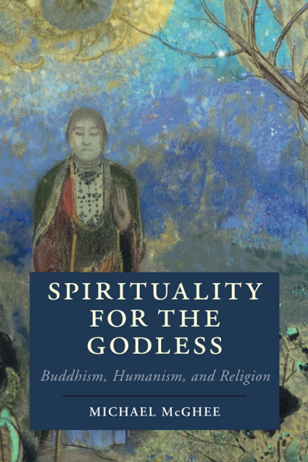 Spirituality For The Godless Michael Mcghee