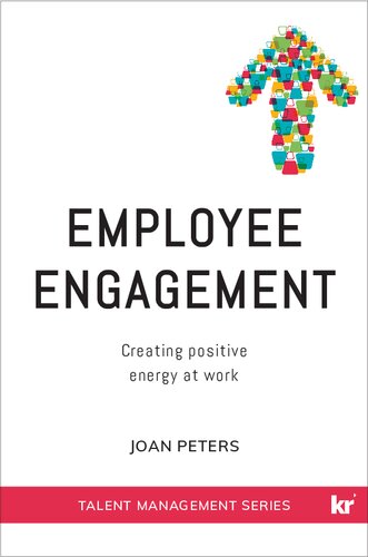 Employee Engagement Creating High Positive Energy At Work Joan Peters