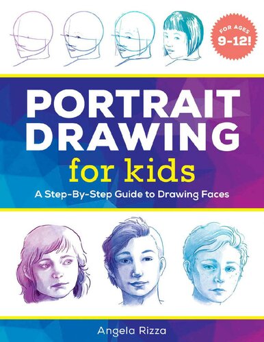 Portrait Drawing For Kids A Stepbystep Guide To Drawing Faces Angela Rizza