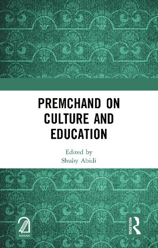 Premchand On Culture And Education 1st Edition Shuby Abidi Editor