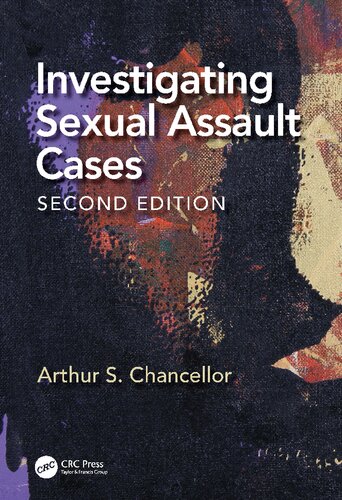 Investigating Sexual Assault Cases 2nd Edition Arthur S Chancellor