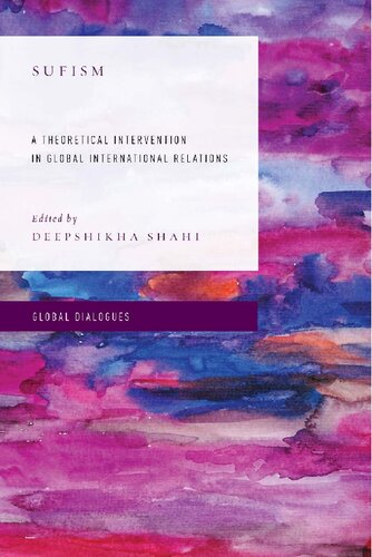 Sufism A Theoretical Intervention In Global International Relations Deepshikha Shahi Editor