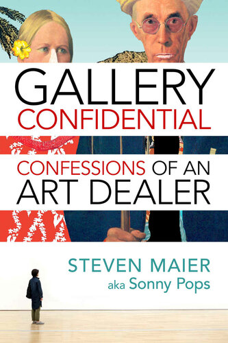 Gallery Confidential Confessions Of An Art Dealer Steven Maier