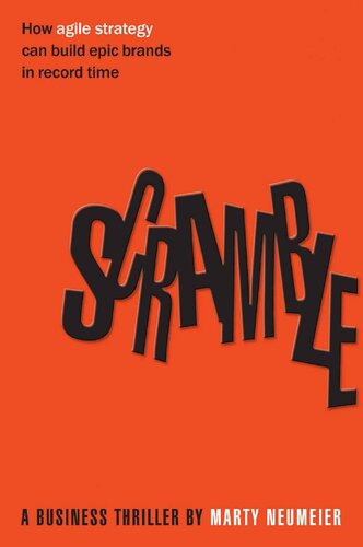 Scramble How Agile Strategy Can Build Epic Brands In Record Time Marty Neumeier