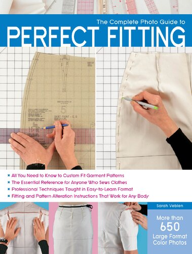 The Complete Photo Guide To Perfect Fitting 45461th Edition Sarah Veblen