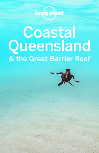 Lonely Planet Coastal Queensland The Great Barrier Reef Lonely Planet