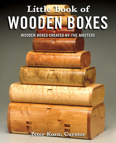 Little Book Of Wooden Boxes Wooden Boxes Created By The Masters 1st Edition Peter Korn