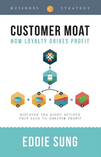 Customer Moat How Loyalty Drives Profit Eddie Sung