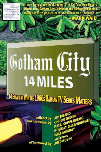 Gotham City 14 Miles 14 Essays On Why The 1960s Batman Tv Series Matters Jim Beard