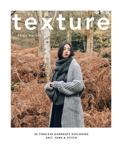 Texture 20 Timeless Garments Exploring Knit Yarn And Stitch Epub Erika Knight
