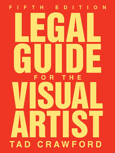 Legal Guide For The Visual Artist Fifth Edition Tad Crawford