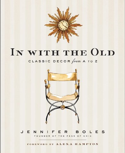 In With The Old Classic Dcor From A To Z Jennifer Boles