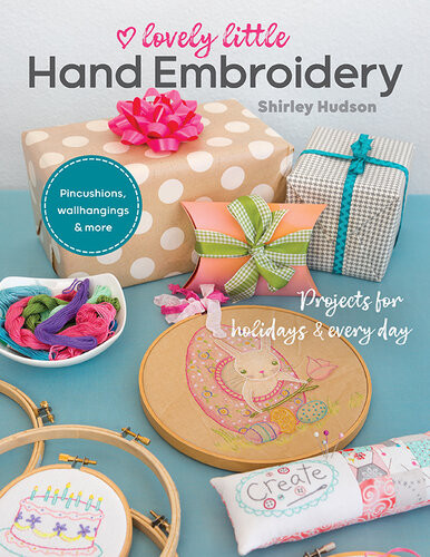 Lovely Little Hand Embroidery Projects For Holidays Every Day 1st Ed Shirley Hudson