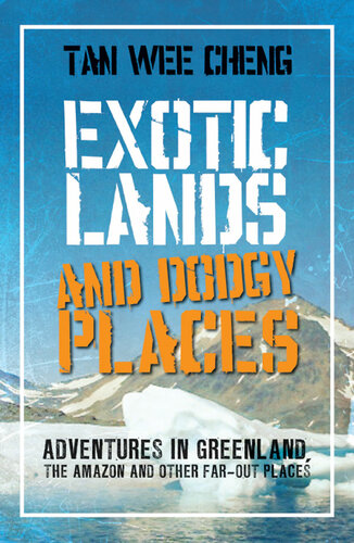 Exotic Lands And Dodgy Places 1 Wee Cheng Tan