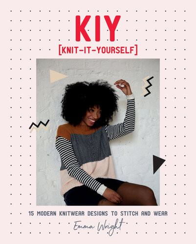 Kiy Knitityourself 15 Modern Sweater Designs To Stitch And Wear 1st Edition Emma Wright