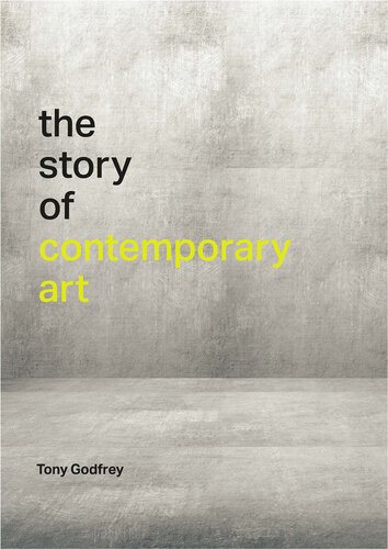 The Story Of Contemporary Art Tony Godfrey