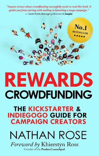 Rewards Crowdfunding The Kickstarter Indiegogo Guide For Campaign Creators Second Edition Nathan Rose