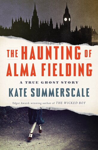 The Haunting Of Alma Fielding A True Ghost Story Kate Summerscale