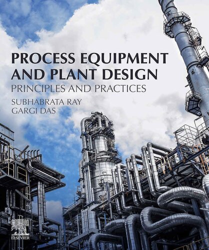Process Equipment And Plant Design Principles And Practices Subhabrata Ray Gargi Das