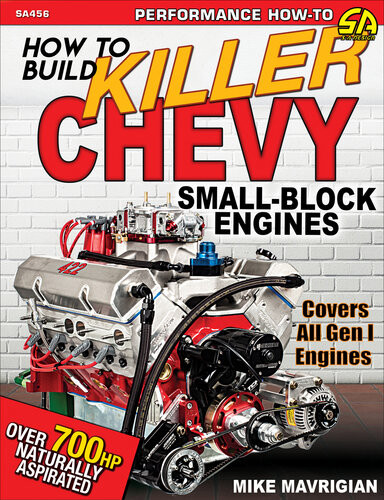 How To Build Killer Chevy Smallblock Engines Mike Mavrigian