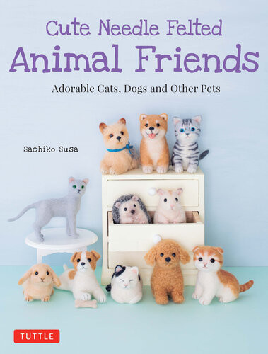 Cute Needle Felted Animal Friends Sachiko Susa