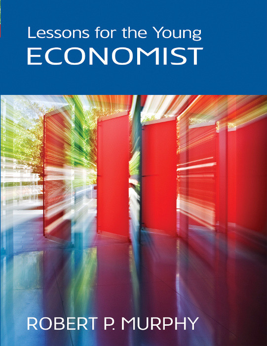 Lessons For The Young Economists Robert P Murphy