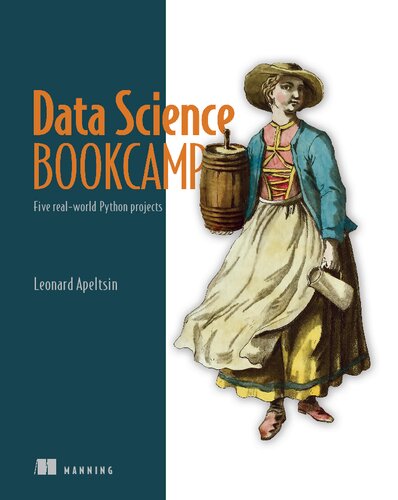 Data Science Bookcamp Five Realworld Python Projects Final Release 1st Edition Leonard Apeltsin