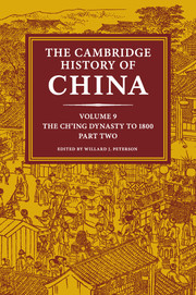 The Cambridge History Of China Volume 9 The Ching Dynasty To 1800 Part 2 Willard J Peterson
