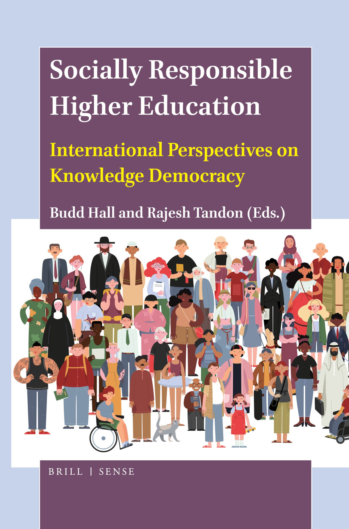 Socially Responsible Higher Education International Perspectives On Knowledge Democracy Budd L Hall