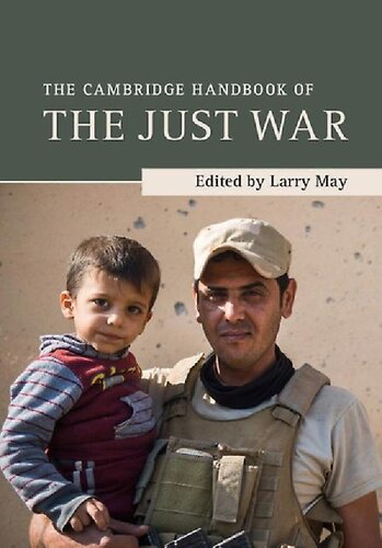 The Cambridge Handbook Of The Just War Larry May