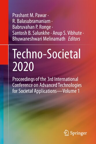 Technosocietal 2020 Proceedings Of The 3rd International Conference On Advanced Technologies For Societal Applicationsvolume 1 1st Ed 2021 Prashant M Pawar Editor